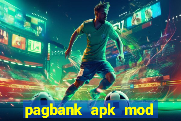 pagbank apk mod dinheiro infinito